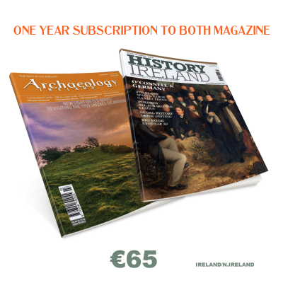 History Ireland & Archaeology Ireland Combination Sub 1 year in Ireland/N. Ireland